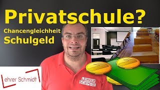 Privatschule vs staatliche Schule Ist eine Privatschule besser  Lehrerschmidt [upl. by Featherstone]