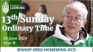 Catholic Mass Today 13th Sunday Ordinary Time 30 June 2024 Bishop Greg Homeming Lismore Australia [upl. by Yednarb]