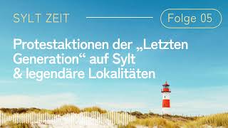 Protestaktionen der „Letzten Generation“ und legendäre Lokalitäten auf Sylt [upl. by Flynn]