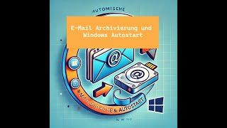 Automatische E Mail Sicherung mit MailStore Home und dem Autostart in Windows [upl. by Minne317]