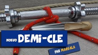 Noeud Demiclé Noeud dAmarrage [upl. by Enehpets]