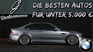 Die besten AUTOS für unter 5000 EURO  G Performance [upl. by Georgina884]