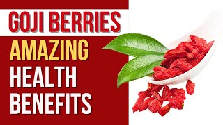 The Top 5 Health Benefits of Goji Berries  How to Incorporate Goji Berries into Your Daily Diet [upl. by Ayocal233]