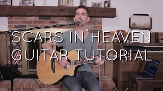 Casting Crowns  Scars in Heaven Guitar Tutorial [upl. by Solorac]