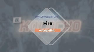 Meduza OneRepublic amp Leony  Fire Acapella [upl. by Ermengarde]