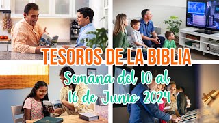 TESOROS DE LA BIBLIA  SEMANA DEL 10 AL 16 DE JUNIO 2024 Discurso preparado [upl. by Anail352]