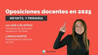 👨‍🏫 Oposiciones Infantil y Primaria 2025 Todas las claves  The Globe [upl. by Jehovah]