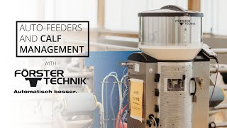 Forster Technik with Grober Nutrition Auto feeders amp Calf management [upl. by Ycniuqed140]