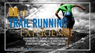 THE EXPERIENCE 3  LE TRAIL RUNNING [upl. by Ednyl760]