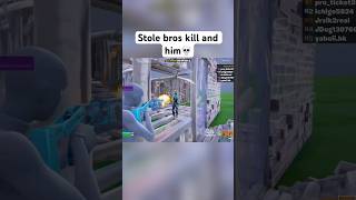 Stole bros kill and him💀😭 fortnite fortniteclips gaming [upl. by Ellinet]