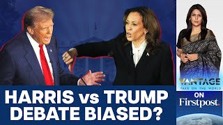 Was the Trump vs Harris US Presidential Debate Rigged  Vantage with Palki Sharma [upl. by Gnay]