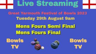 Mens Bowls Fours Semi Final amp Final  Great Yarmouth Festival of Bowls August 29th 2023 [upl. by Ydnahs185]