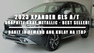 2023 XPANDER GLS AT  Graphite Gray Metallic  Alamin Bakit In Demand Ang Kulay Na Ito [upl. by Beora]