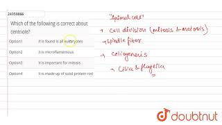 Which of the following is correct about centriole [upl. by Jodie]