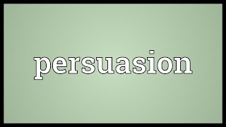 Persuasion Meaning [upl. by Catto]