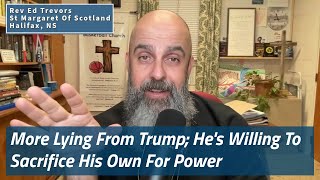 More Lying From Trump Hes Willing To Sacrifice His Own For Power [upl. by Runstadler]