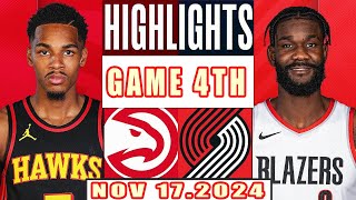 Portland Trail Blazers Vs Atlanta Hawks GAME 4TH Highlights Nov 172024 NBA Season 202425 [upl. by Nnaacissej56]