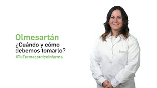 Olmesartan ¿Cuándo y como debemos tomarlo  Tu Farmacéutico Informa [upl. by Ailel]