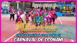 Carnaval de Ccoñani  Ayacucho  IE N146 Su Santidad Juan Pablo II  9no AnivIngenieros School [upl. by Brunelle]