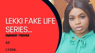 LEKKI FAKE LIFE…YOUTUBE SERIES [upl. by Akemeuwkuhc]