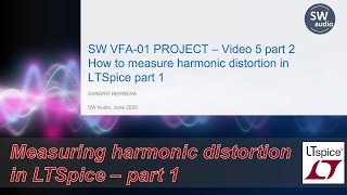 521 Measuring harmonic distortion in LTSpice  Part 1  Audio Amplifier Design Fundamentals [upl. by Doley]