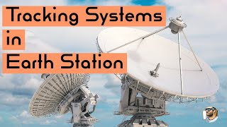 Tracking system  Earth station Technology  Earth station tracking system [upl. by Ulla]