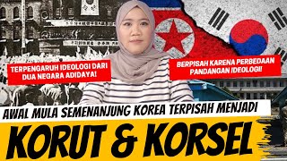 AWAL PEMISAHAN KOREA UTARA DAN KOREA SELATAN [upl. by Weaks]