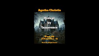 Audio Book Agatha Christies Ordeal By Innocence Read By Hugh Fraser Part 1 [upl. by Zhang271]