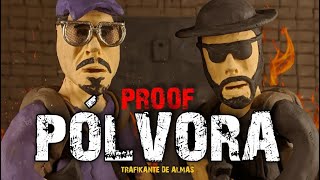 Proof  Pólvora Video Oficial [upl. by Yerahcaz]