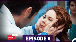 Emergency Pyar Episode 8 Urdu Dubbed [upl. by Betty]