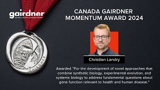 2024 Canada Gairdner Momentum Award Laureate Dr Christian Landry [upl. by Renata]