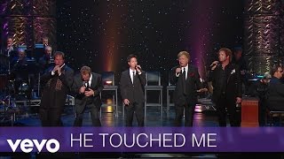 Gaither Vocal Band  He Touched Me LiveLyric Video [upl. by Wappes89]