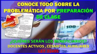 CONOCE TODO SOBRE LA PROBLEMÁTICA POR PREPARACION DE CLASE ¿A QUIENES LES CORRESPONDE EL PAGO [upl. by Virginie]