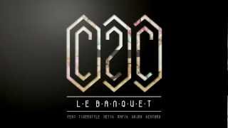 C2C  Le Banquet feat Netik Tigerstyle Rafik Kentaro amp Vajra [upl. by Cybil]