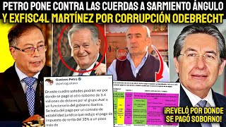 ¡URGENTE PETRO ARRINC0NÓ A SARMIENTO ÁNGULO Y EX FISC4L MARTÍNEZ POR C0RRUPCIÓN ODEBRECHT [upl. by Hoover]