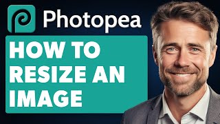 How To Resize An Image In Photopea Full 2024 Guide [upl. by Martita]