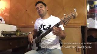 ME SO ‘MBRIACATO Alessandro Mannarino  Bass Cover by Fabrizio Bartolini [upl. by Anavlys]