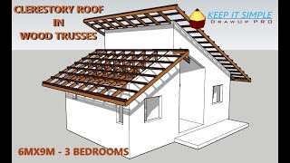 Creating a Clerestory Roof in Wood Trusses  6mx9m 54SQM  3 Bedrooms [upl. by Ram]