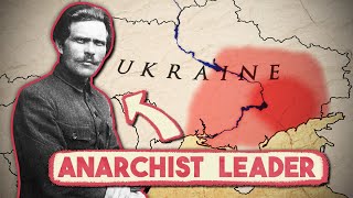 Nestor Makhno Anarchist Revolutionary Legendary Ukrainian [upl. by Anaet221]