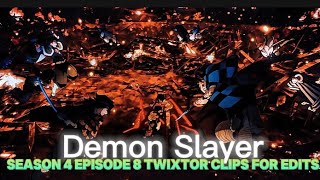 DEMON SLAYER  SEASON 4 EPISODE 8  TWIXTOR CLIPS FOR EDITS [upl. by Rawdin33]