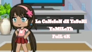 La CanCiOn De YaSuRi YaMiLeTh FuLl 4K maykun767 mas cringe que la cancion de jazmin [upl. by Wilona]