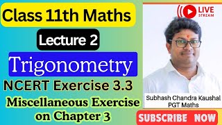 Lec2 TrigonometryClass 11th MathsMiscellaneous Exercise on Chapter 3NCERT Ex33 Trigonometry [upl. by Gaspard]