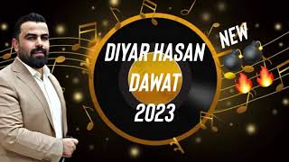 Diyar Hasan Dawat 2023  ديار حسن داوات ٢٠٢٣ [upl. by Rosy]