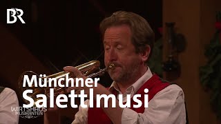 Münchner Salettlmusi  Arien  Wirtshausmusikanten [upl. by Boorman]