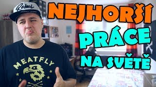 10 NEJHORŠÍCH PRACÍ NA SVĚTĚ [upl. by Manfred85]