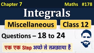 Miscellaneous Chapter 7 Class 12 Q18 to Q24  Integrals Class 12  Class 12 Maths Chapter 7 [upl. by Annayk]