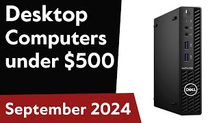 TOP6 Best Desktop Computers under 500 2024 [upl. by Aissenav]