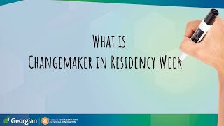 What is Changemaker In Residency Week at Georgian College [upl. by Akehs536]