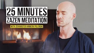 25 Minute Zazen Meditation  Path to the inner center with ZenMaster Hinnerk Polenski [upl. by Oicor]