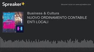 NUOVO ORDINAMENTO CONTABILE ENTI LOCALI Dlgs 1182011 e 2672000 Audio [upl. by Sib]